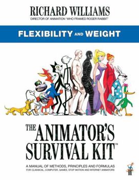 The Animator's Survival Kit: Flexibility and Weight: (Richard Williams' Animation Shorts) - Book  of the Animator's Survival Kit