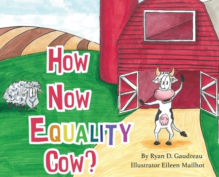 Hardcover How Now Equality Cow? Book