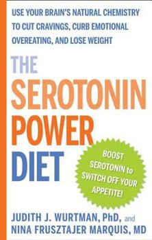 Hardcover The Serotonin Power Diet: Use Your Brain's Natural Chemistry to Cut Cravings, Curb Emotional Overeating, and Lose Weight Book