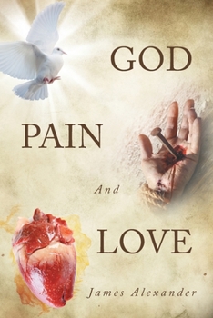 Paperback God, Pain, And Love Book