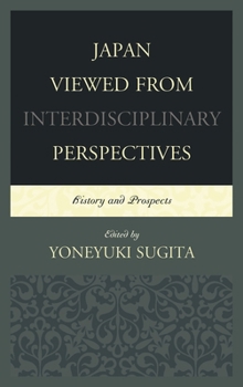 Paperback Japan Viewed from Interdisciplinary Perspectives: History and Prospects Book