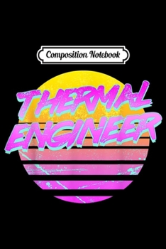 Composition Notebook: Vintage Retro Thermal Engineer  Journal/Notebook Blank Lined Ruled 6x9 100 Pages