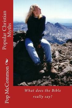 Paperback Popular Christian Myths: What Does the Bible Really Say? Book