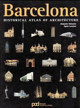 Hardcover Barcelona: Historical Atlas of Architecture Book