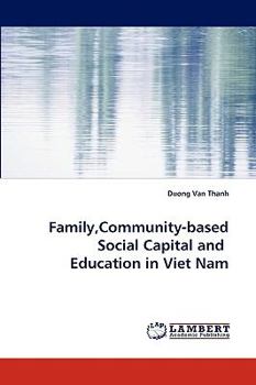 Paperback Family, Community-Based Social Capital and Education in Viet Nam Book