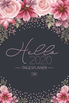 Tagesplaner 2020: Tageskalender, Kalender 2020 - Terminkalender, Terminplaner, Kalenderbuch - Buchkalender für das neue Jahr 2020 - 1 Seite 1 Tag Organizer, Taschenkalender (German Edition)
