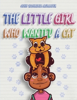 Paperback The Little Girl Who Wanted A Cat Book