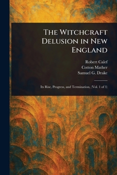 Paperback The Witchcraft Delusion in New England Book