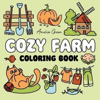 Cozy Farm Coloring Book: 60 Bold & Easy Designs of Cute Farm Animals, Fresh Produce, Charming Farm Scenes & Much More (Suitable for Both Kids & Adults) (Bold and Easy Series)