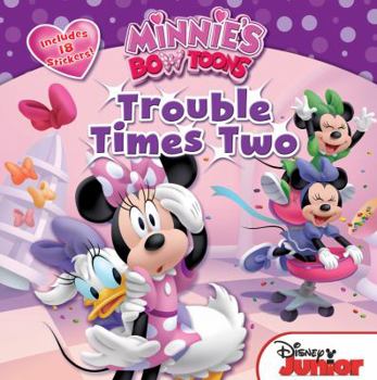 Minnie: Trouble times two