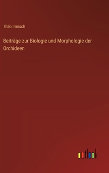 Hardcover Beiträge zur Biologie und Morphologie der Orchideen [German] Book