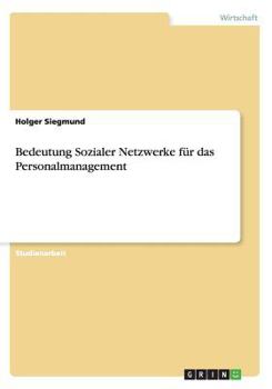 Paperback Bedeutung Sozialer Netzwerke für das Personalmanagement [German] Book