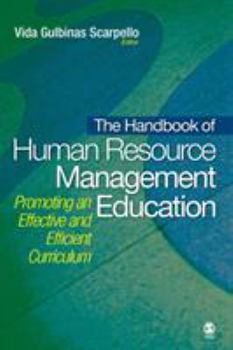 Hardcover The Handbook of Human Resource Management Education: Promoting an Effective and Efficient Curriculum Book