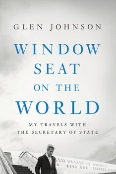 Paperback Window Seat on the World: My Travels with the Secretary of State Book