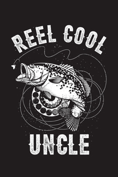 Reel Cool Uncle: Fishing Log Book, 120 Pages, 6x9in, Matte Cover