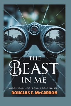Paperback The beast in me: Watch your neighbour, loose yourself Book