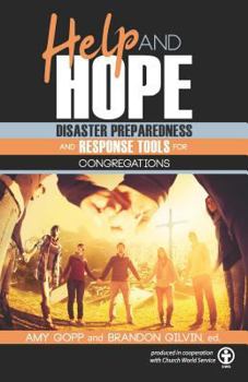 Paperback Help and Hope: Disaster Preparedness and Response Tools for Congregations Book