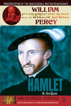 Paperback Hamlet: The First Quarto: Volume 12: British Renaissance Re-Attribution and Modernization Series Book