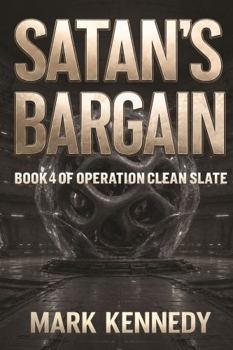 Hardcover Satan's Bargain: Book 4 of Operation Clean Slate Book