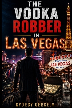 Paperback The Vodka Robber in Las Vegas Book