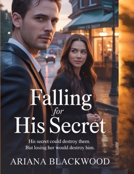 Paperback Falling for His Secret: His secret could destroy them. But losing her would destroy him. Book