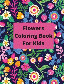 Paperback Flowers Coloring Book For Kids Book