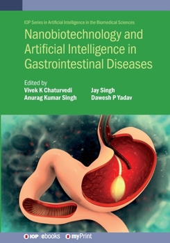 Paperback Nanobiotechnology and Artificial Intelligence in Gastrointestinal Diseases Book