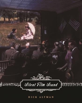 Silent Film Sound (Film and Culture) - Book  of the Film and Culture Series
