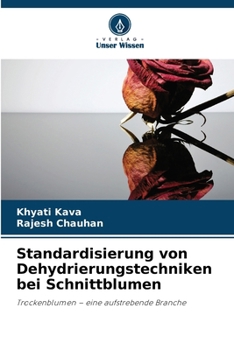 Paperback Standardisierung von Dehydrierungstechniken bei Schnittblumen [German] Book