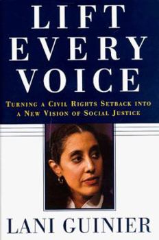 Hardcover Lift Every Voice: Turning a Civil Rights Setback Into a New Vision of Social Justice Book