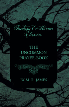 Paperback The Uncommon Prayer-Book (Fantasy and Horror Classics) Book