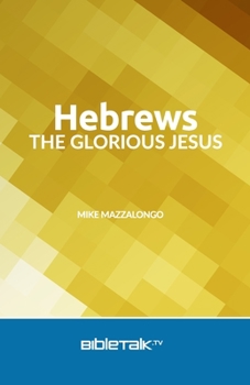 Paperback Hebrews: The Glorious Jesus Book