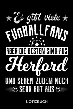 Es gibt viele Fußballfans aber die besten sind aus Herford und sehen zudem noch sehr gut aus: A5 Notizbuch | Liniert 120 Seiten | ... | Muttertag | Namenstag (German Edition)