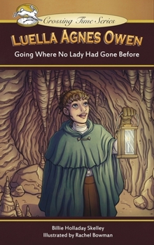 Hardcover Luella Agnes Owen: Going Where No Lady Had Gone Before Book