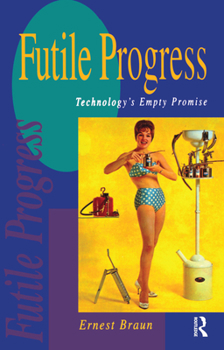 Paperback Futile Progress: Technology's empty promise Book
