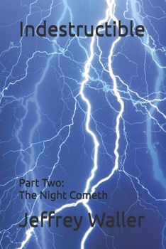 Paperback Indestructible: Part Two: The Night Cometh Book