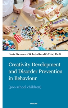 Paperback Creativity Development and Disorder Prevention in Behaviour: (pre-school children) Book