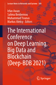 Paperback The International Conference on Deep Learning, Big Data and Blockchain (Deep-Bdb 2021) Book