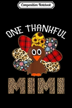 Composition Notebook: One Thankful Mimi Turkey Leopart Thanksgiving  Journal/Notebook Blank Lined Ruled 6x9 100 Pages