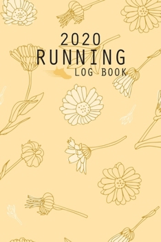 Paperback 2020 Running Log Book: The Complete 365 Day Runner's Day by Day Log 2020 Monthly Calendar Planner - Race Bucket List - Race Record - Daily an Book