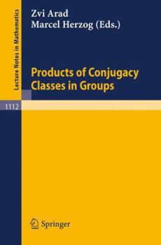 Paperback Products of Conjugacy Classes in Groups Book