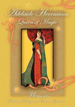 Paperback Adelaide Herrmann, Queen of Magic Book