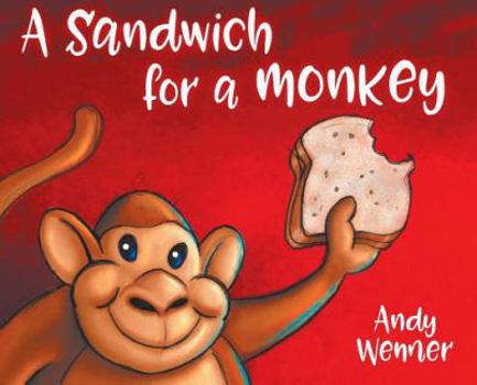 Hardcover A Sandwich for a Monkey Book
