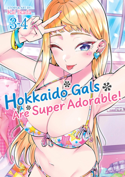 Paperback Hokkaido Gals Are Super Adorable! (Omnibus) Vol. 3-4 Book