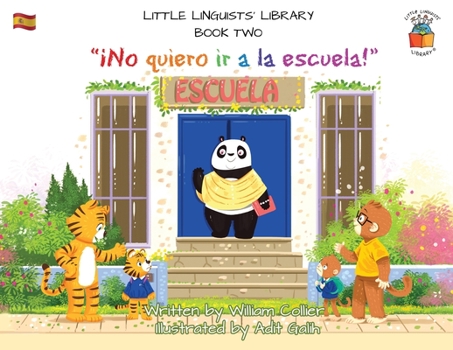 Paperback Little Linguists' Library, Book Two (Spanish): ¡No quiero ir a la escuela! Book