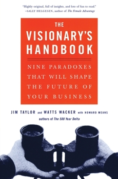 Paperback Visionary's Handbook: Nine Paradoxes That Will Shape the Future of Your Business Book