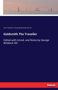 Paperback Goldsmith The Traveller: Edited with Introd. and Notes by George Birkbeck Hill Book