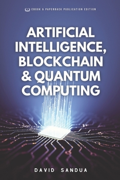 Paperback Artificial Intelligence, Blockchain & Quantum Computing Book