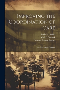 Paperback Improving the Coordination of Care: An Educational Program Book