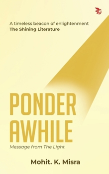Paperback Ponder Awhile-Message from the Light: PoetrySpiritualityself-discovery. Book